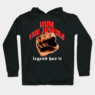 Legend Has It run the jewels Hoodie